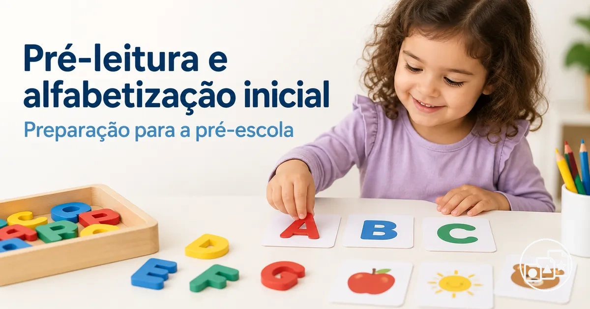 Atividades de pré-leitura e alfabetização inicial para preparar a criança para a pré-escola